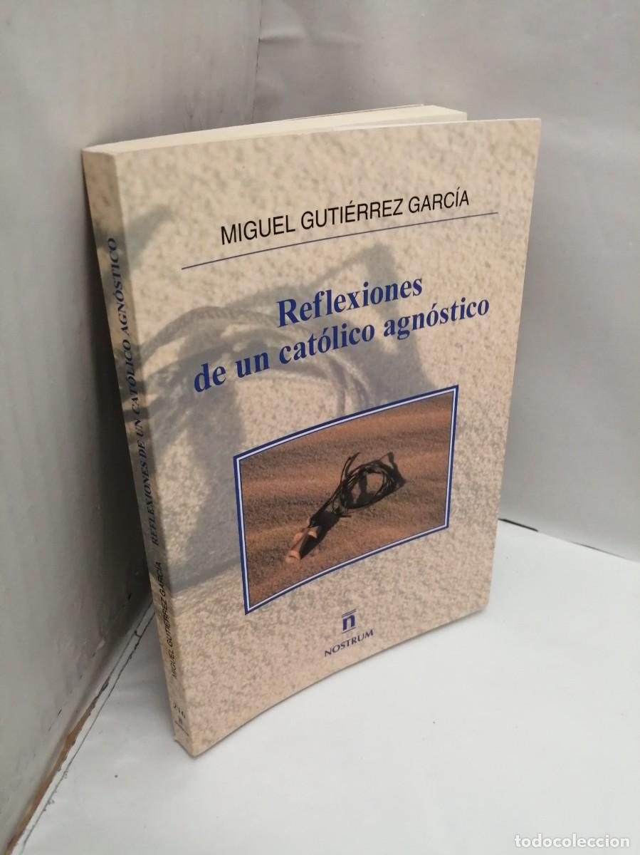 Libros de segunda mano: Reflexiones de un cat&oacute;lico agn&oacute;stico (Primera edici&oacute;n) - Foto 3