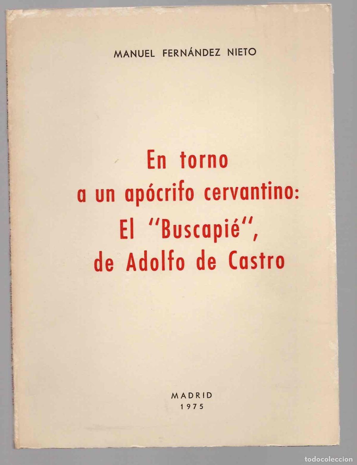 Libros de segunda mano: EN TORNO A UN APOCRIFO CERVANTINO: EL BUSCAPIE DE ADOLFO DE CASTRO. MANUEL FERNANDEZ NIETO, 1975
