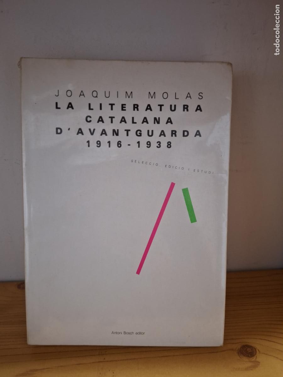 Libros de segunda mano: La literatura catalana d'avantguarda 1916-1938 - Joaquim Molas