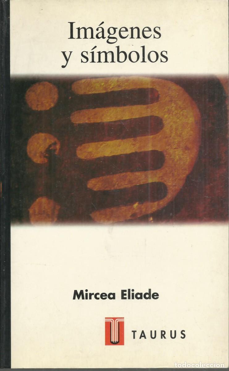 Libros de segunda mano: Mircea Eliade. Im&aacute;genes y s&iacute;mbolos . Taurus - Foto 1