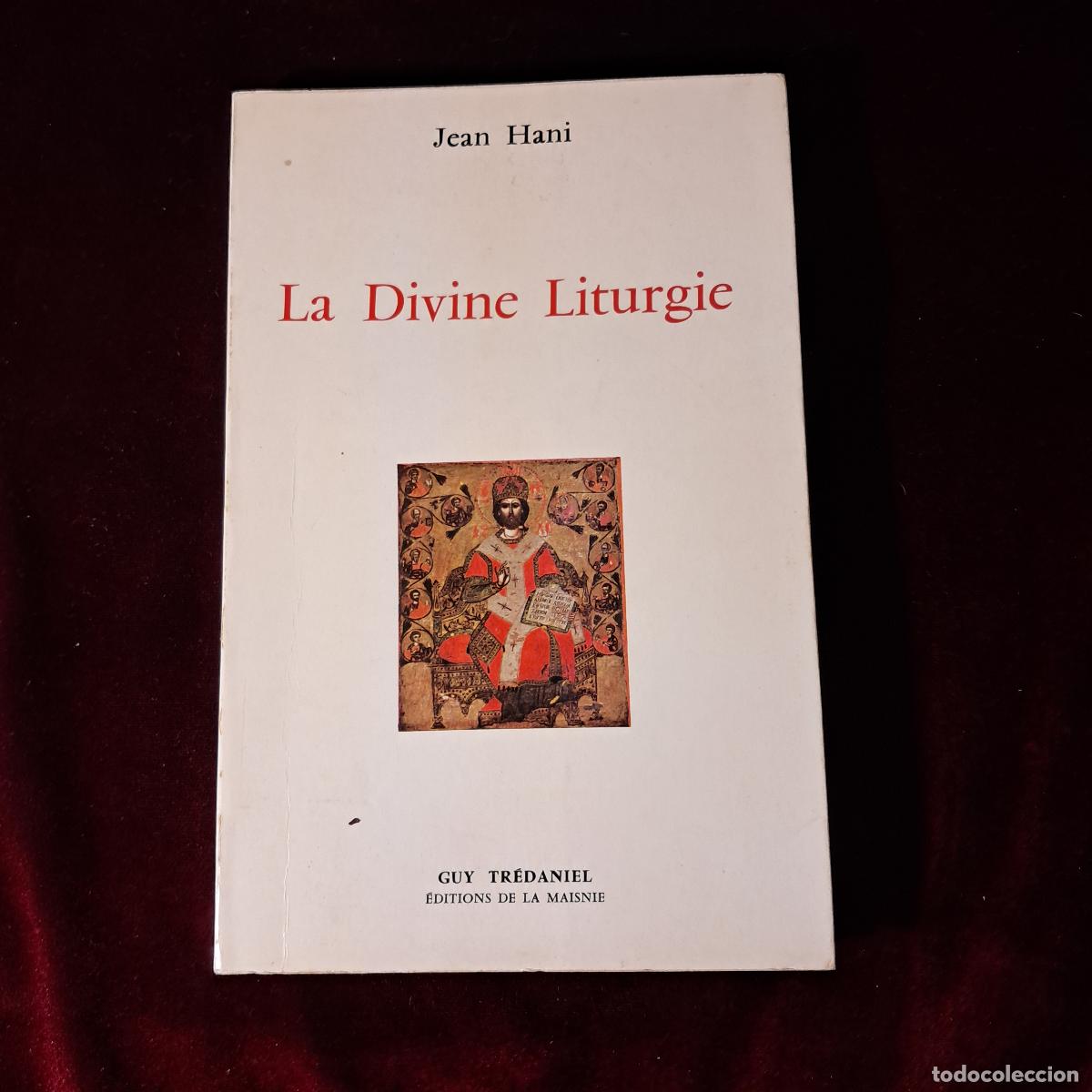 Libros de segunda mano: LA DIVINE LITURGIE. Jean Hani. &Eacute;ditions de la Maisnie 1981