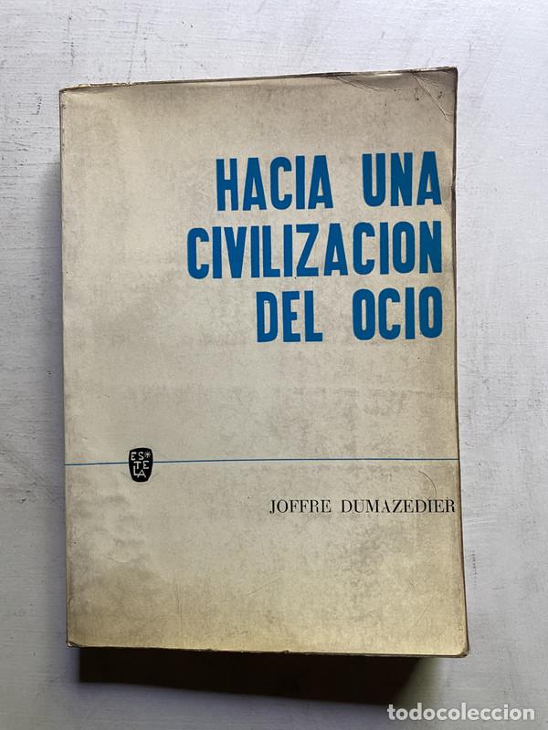 Second hand books: Hacia una civilizacion del ocio - Dumazedier Joffre