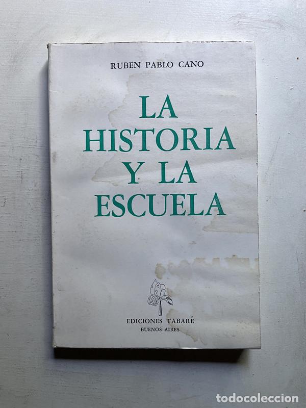 Libros de segunda mano: La historia y la escuela - Cano Ruben Pablo - Foto 1