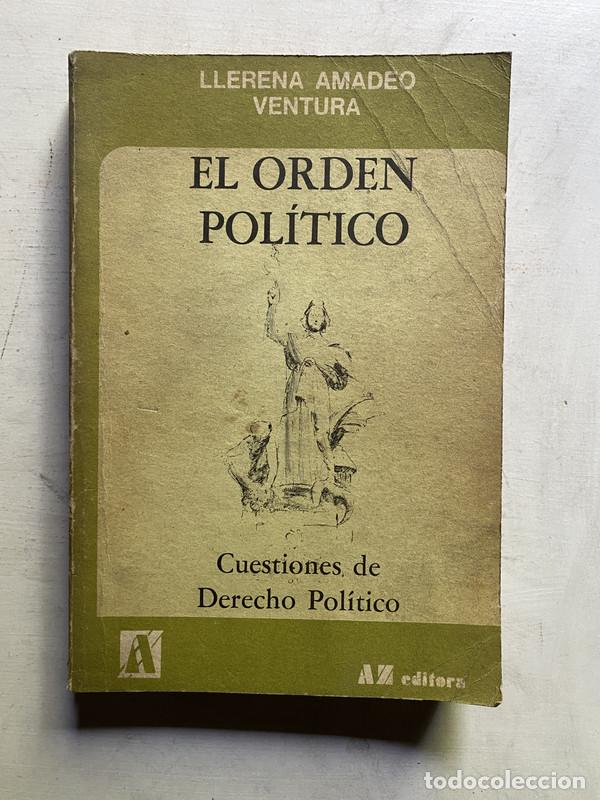 Libri di seconda mano: El orden politico - Ventura Llerena Amadeo