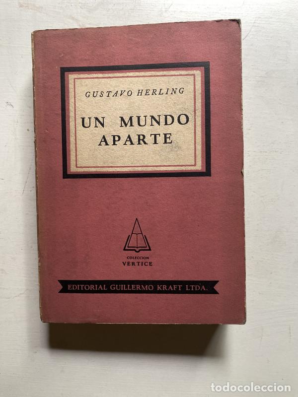 Libri di seconda mano: Un mundo aparte - Herling Gustavo