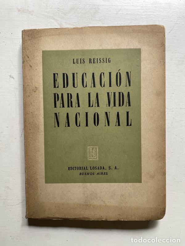 Libri di seconda mano: Educacion para la vida nacional - Reissig Luis