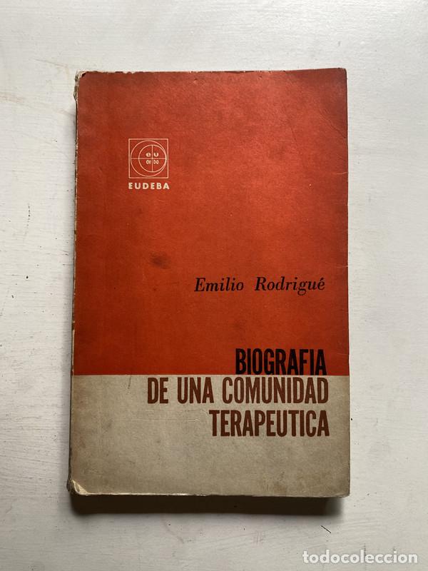 Libri di seconda mano: Biografia de una comunidad terapeutica - Rodrigue Emilio