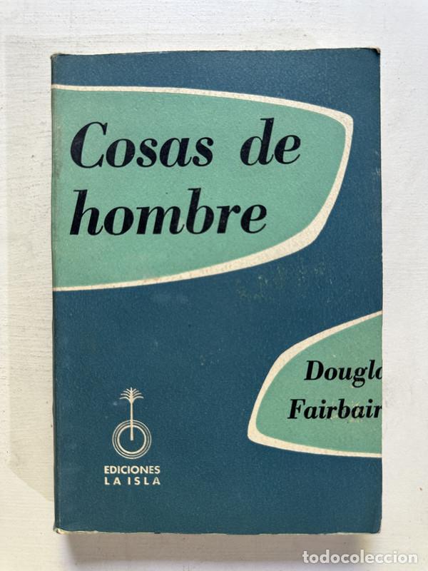 Libros de segunda mano: Cosas de hombre - Fairbairn Douglas - Foto 1