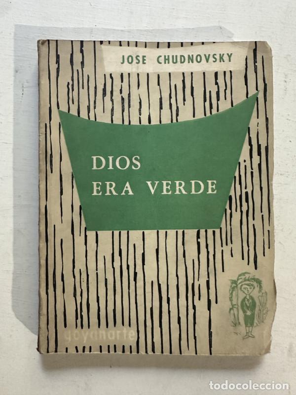 Libros de segunda mano: Dios era verde - Chudnovsky Jose - Foto 1