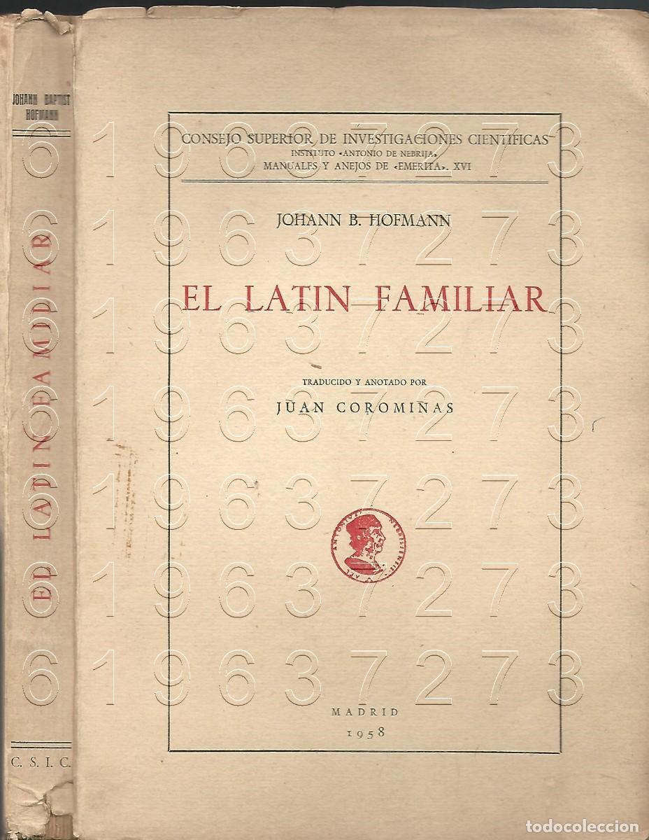 Libros de segunda mano: EL LATIN FAMILIAR JOHANN B HOFMANN ANOTACIONES Y SUBRAYADOS DE VICENTE GARCIA DE DIEGO U27