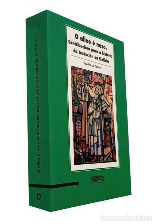 Libros de segunda mano: �F2346 - O ALLEO E NOSO. CONTIBUCIONS PARA A HISTORIA DA TRADUCION EN GALICIA. XOSE MANUEL DASILVA.