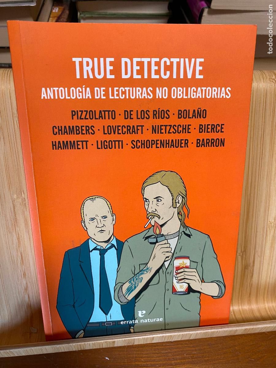 Libros de segunda mano: TRUE DETECTIVE. ANTOLOG&Iacute;A DE LECTURAS NO OBLIGATORIAS. VV.AA. EDITORIAL ERRATA NATURAE