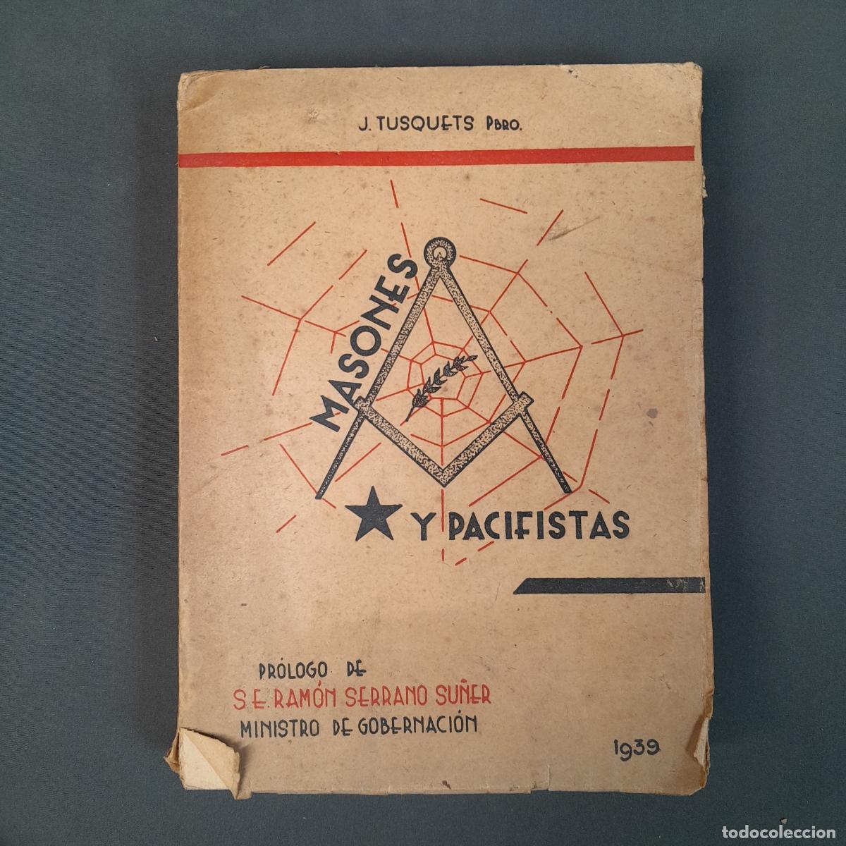 Gebrauchte B&uuml;cher: L-3040. JUAN TUSQUETS. MASONES Y PACIFISTAS. EDICIONES ANTISECTARIAS, BURGOS, 1939.