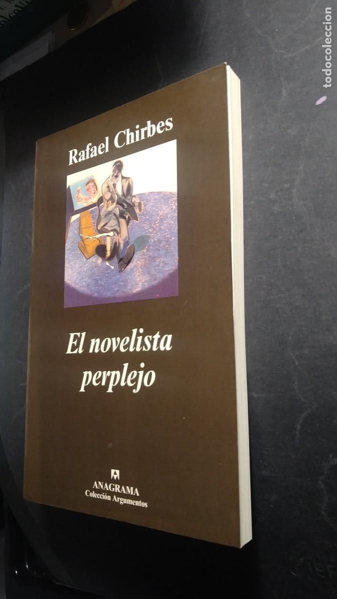 Libros de segunda mano: EL NOVELISTA PERPLEJO - RAFAEL CHIRBES - Foto 4