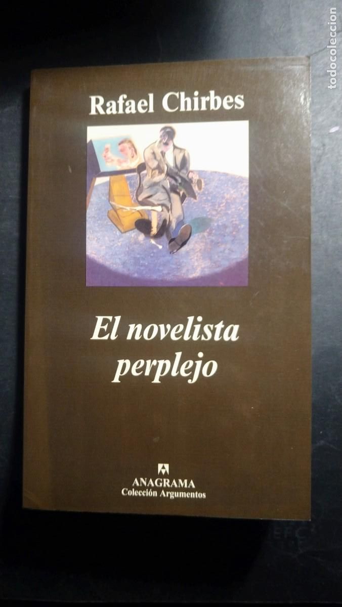 Libros de segunda mano: EL NOVELISTA PERPLEJO - RAFAEL CHIRBES