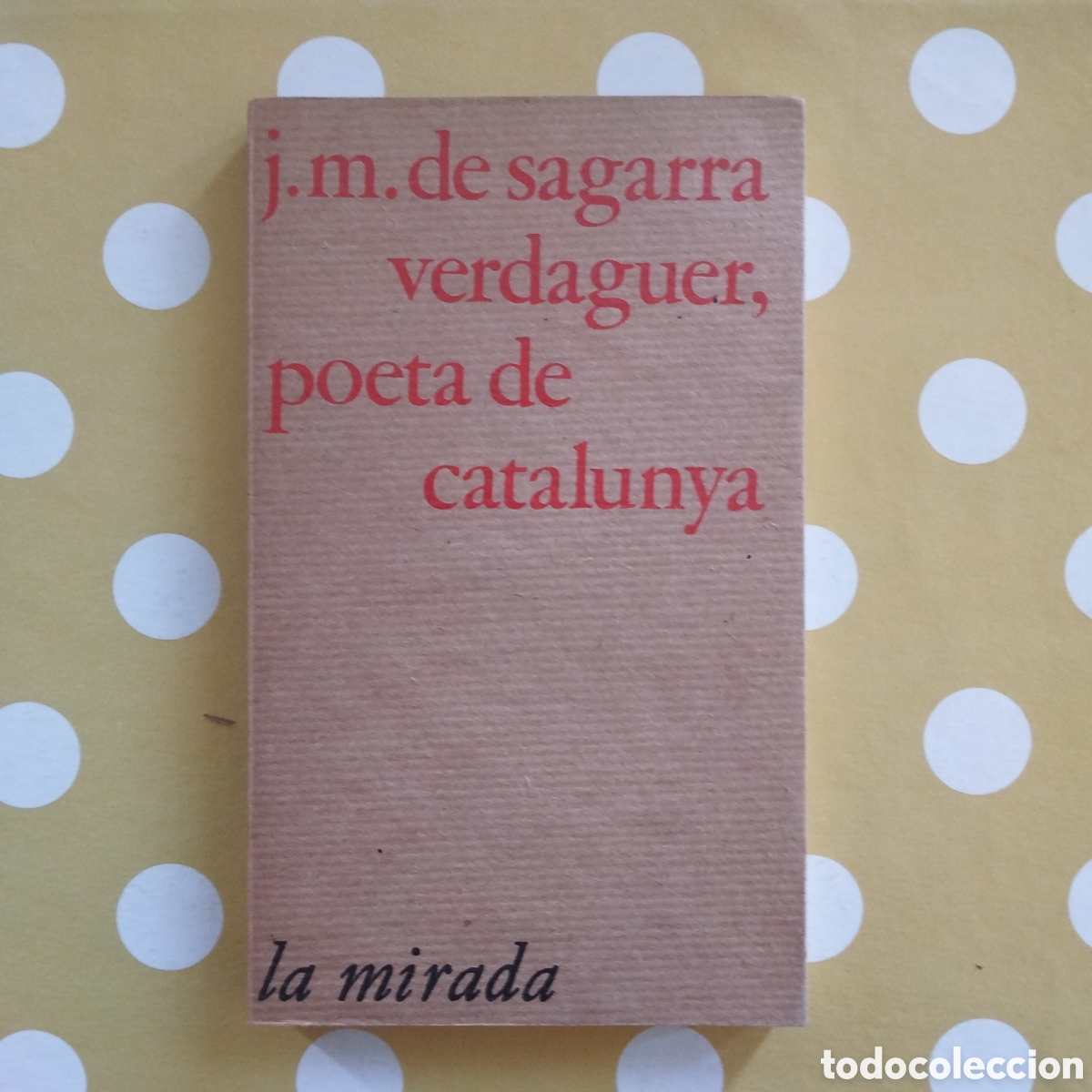 Libros de segunda mano: JACINT VERDAGUER, POETA DE CATALUNYA JOSEP MARIA DE SAGARRA AYM&Agrave; EDITORA LA MIRADA