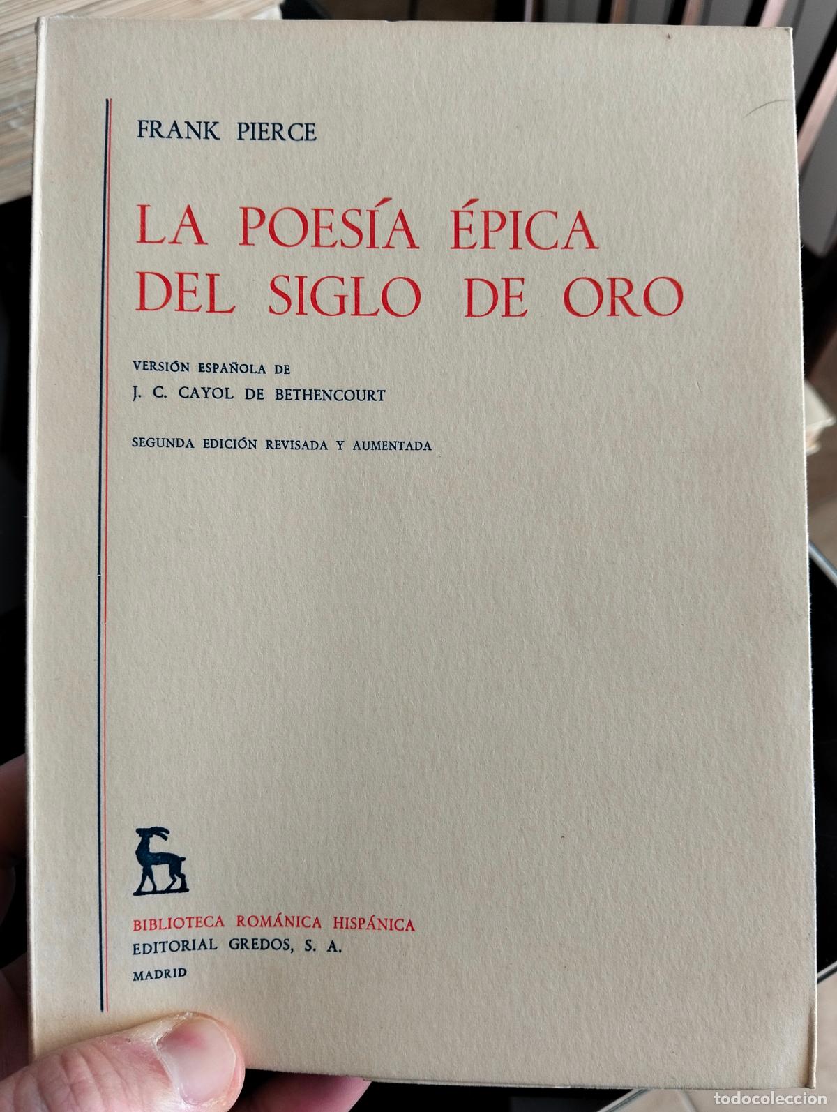 Libros de segunda mano: Historia. Literatura. Poesia Epica del Siglo de Oro, Frank Pierce, Gredos, 1968. VISITA CATALOGO L54