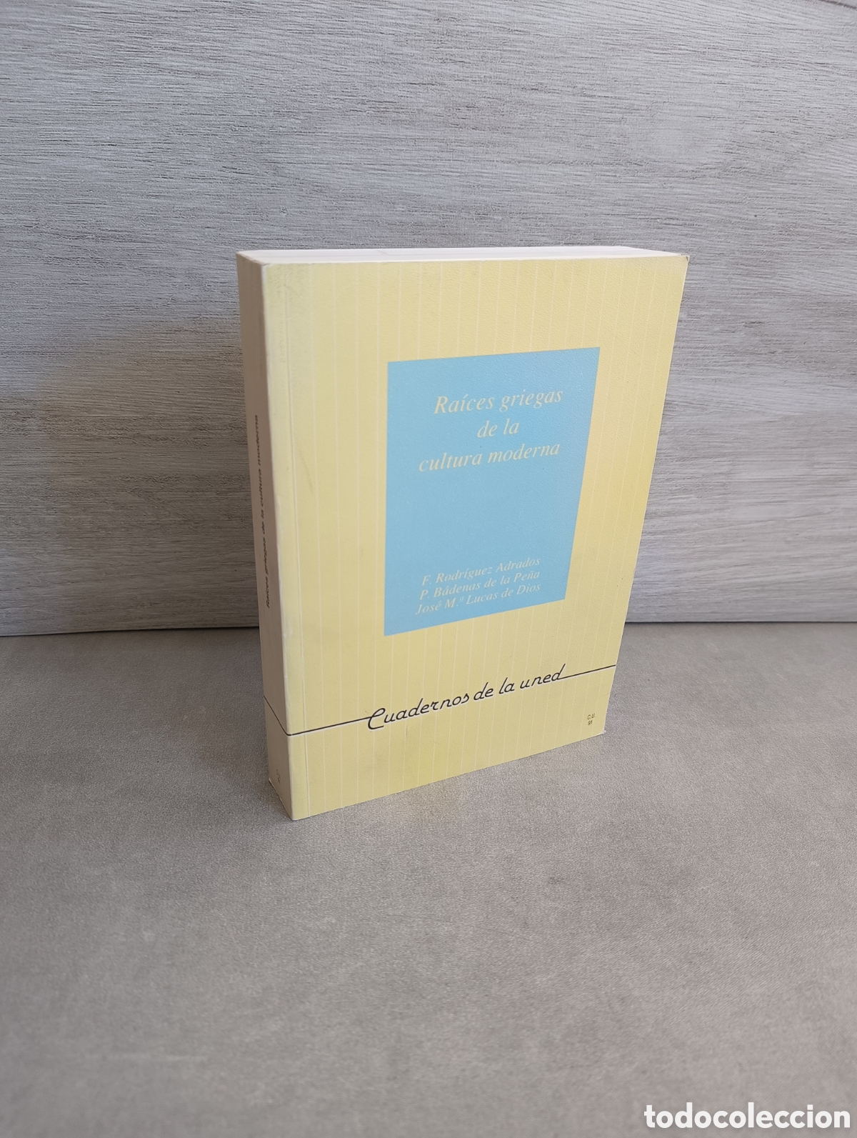 Libri di seconda mano: Ra&iacute;ces griegas de la cultura moderna (UNED). Rodr&iacute;guez Adrados, Francisco. P. B&aacute;denas, Jos&eacute; M Lucas