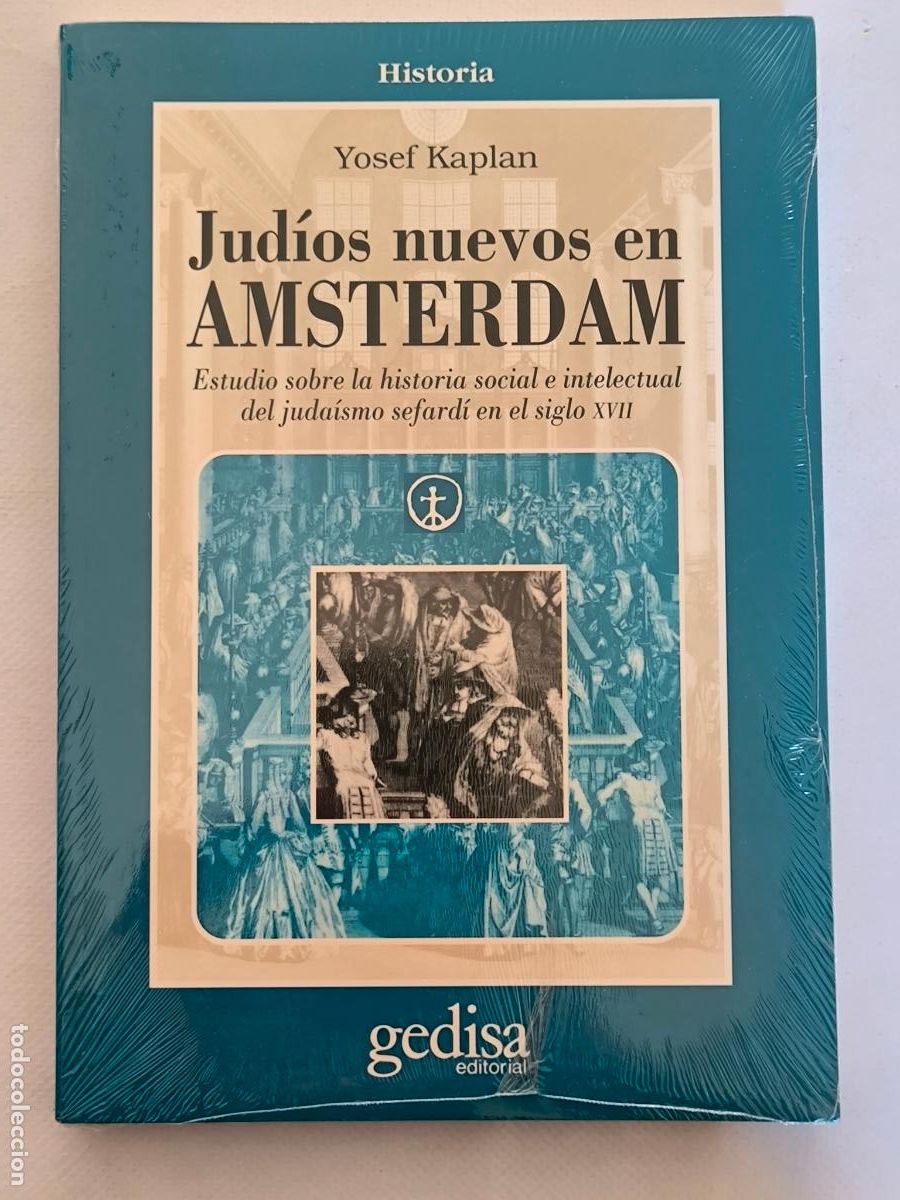 Libros de segunda mano: JUDIOS NUEVOS EN AMSTERDAM - YOSEF KAPLAN - GEDISA - NUEVO, PRECINTADO (6O*w)