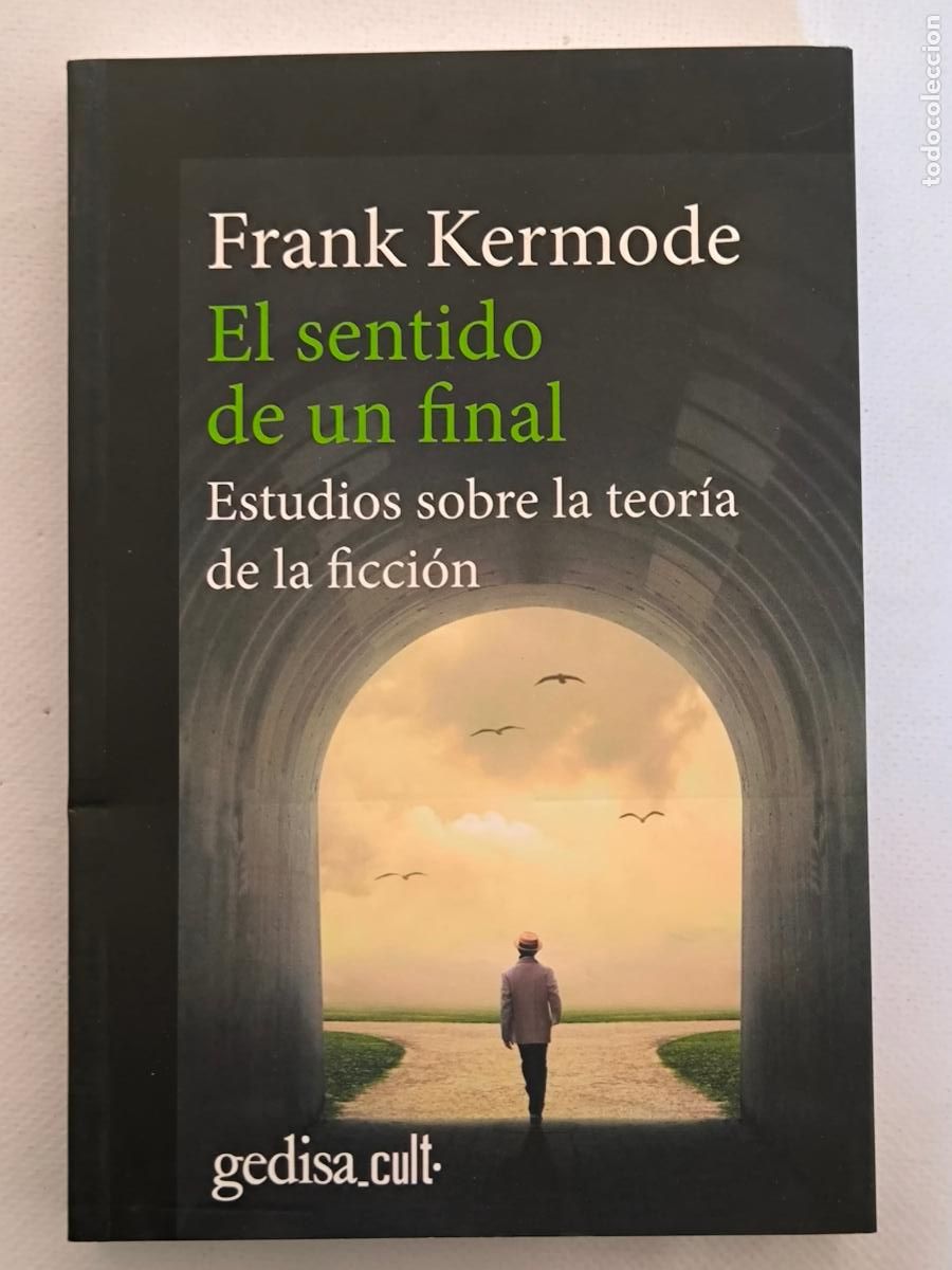 Libros de segunda mano: EL SENTIDO DE UN FINAL - ESTUDIOS SOBRE LA TEORIA DE LA FICCION - FRAN KERMODE - GEDISA (6P*w)