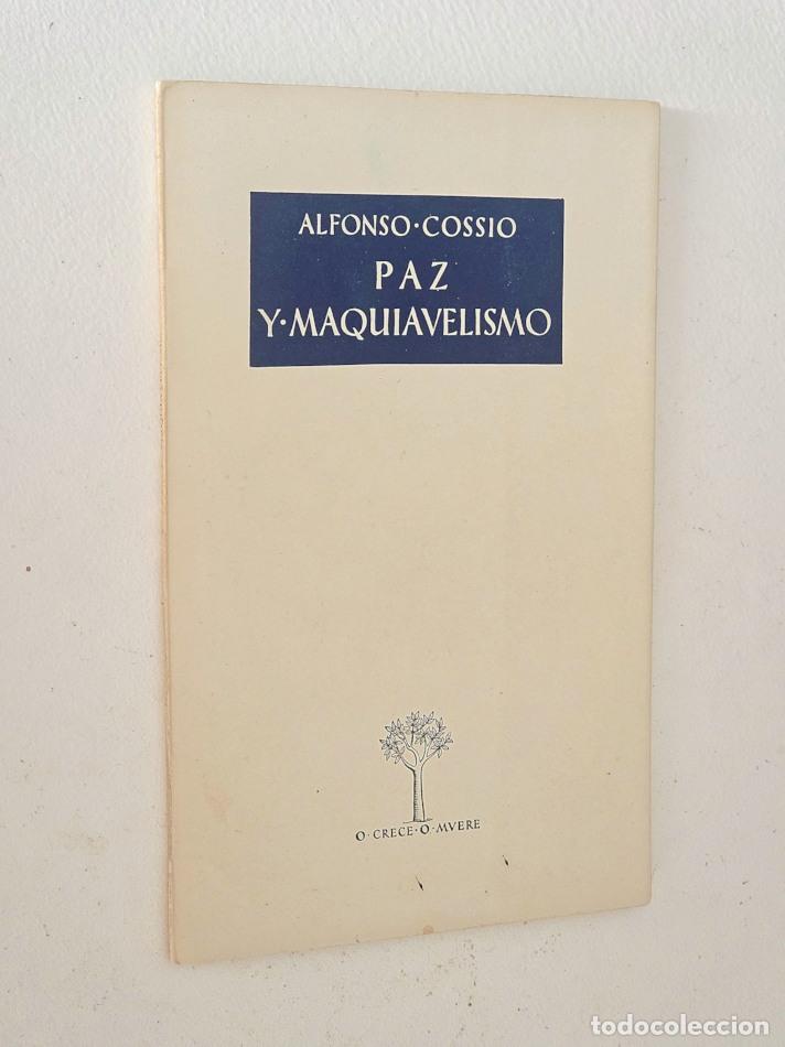 Libros de segunda mano: PAZ Y MAQUIAVELISMO - COSSIO, Alfonso - Foto 1