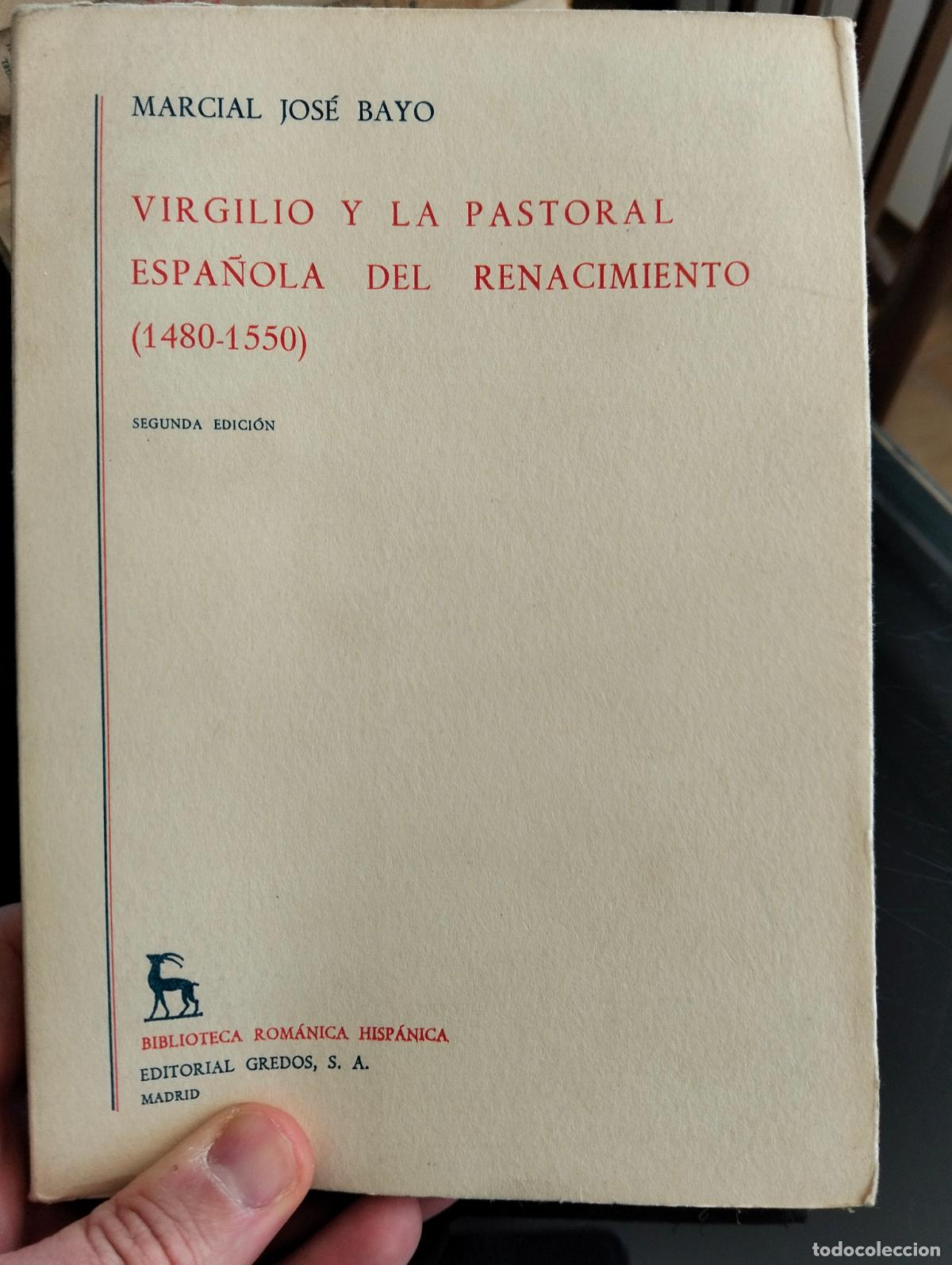 Libros de segunda mano: Historia de la Literatura. Marcial Bayo,Virgilio y la Pastoral, 1480-1550 Gredos,VISITA CATALOGO L54