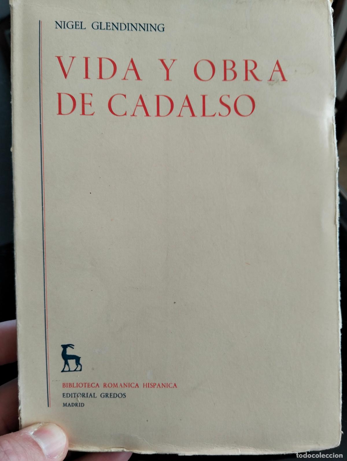 Libros de segunda mano: Historia Literatura. Vida y Obra de Cadalso, Nigel Glendinning, Gredos, 1962 VISITA CATALOGO L54