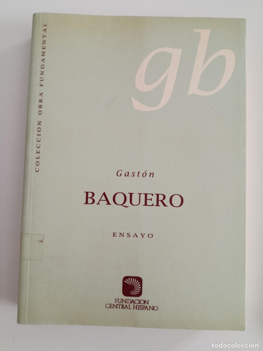 Libros de segunda mano: ENSAYO. GAST&Oacute;N BAQUERO. FUNDACI&Oacute;N CENTRAL HISPANO. 1995