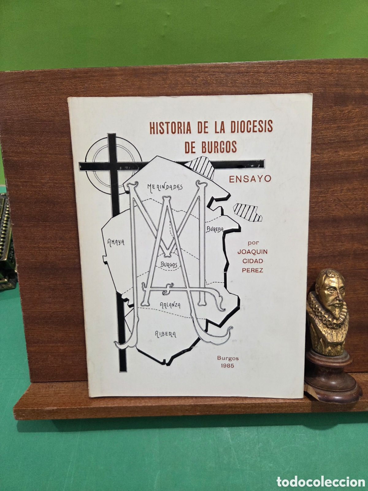 Libros de segunda mano: &rdquo;&rdquo;HISTORIA DE LA DI&Oacute;CESIS DE BURGOS&rdquo;&rdquo;..JOAQUIN CIDAD PEREZ...BURGOS...1985...