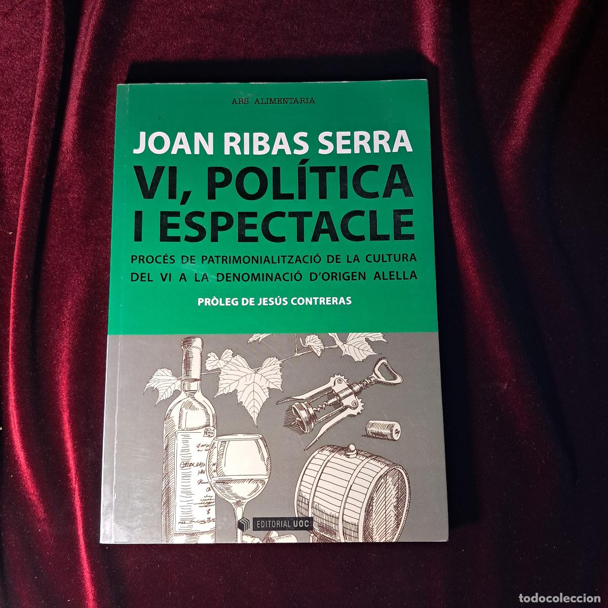 Libros de segunda mano: VI, POL&Iacute;TICA I ESPECTACLE. Joan Ribas Serra. UOC 2014