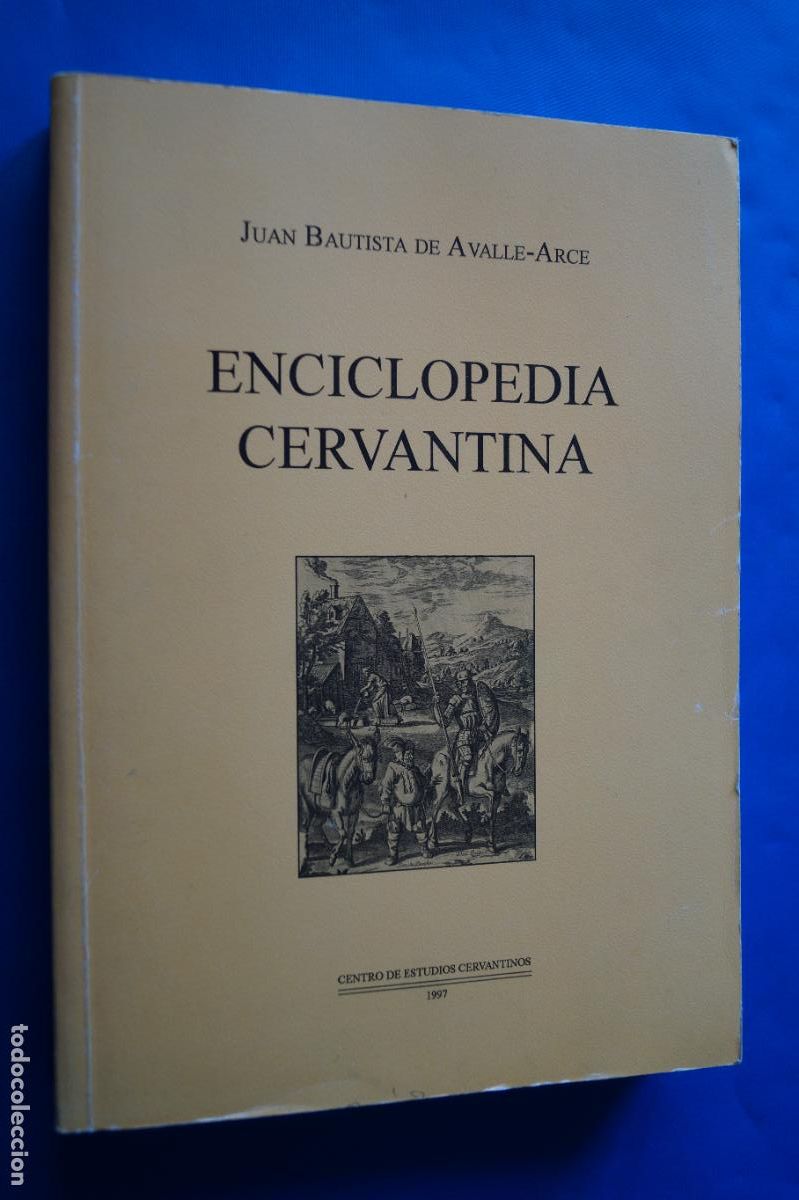 Libros de segunda mano: ENCICLOPEDIA CERVANTINA. JUAN BAUTISTA DE AVALLE ARCE