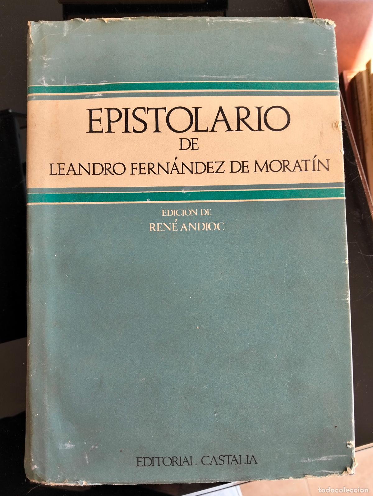 Libros de segunda mano: Espistolario. Leandro Fernandez Moratin, Rene Andioc, ed. Castalia, 1973. VISITA CATALOGO L54