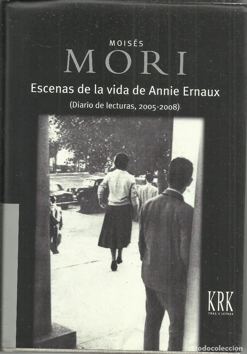 Libros de segunda mano: Escenas de la vida de Annie Ernaux. Mois&eacute;s Mori. KPK - Foto 1