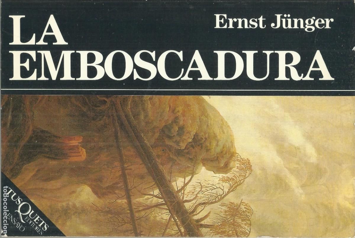 Libros de segunda mano: La emboscadura. Ernest J&uuml;nger. Editado por Tusquets