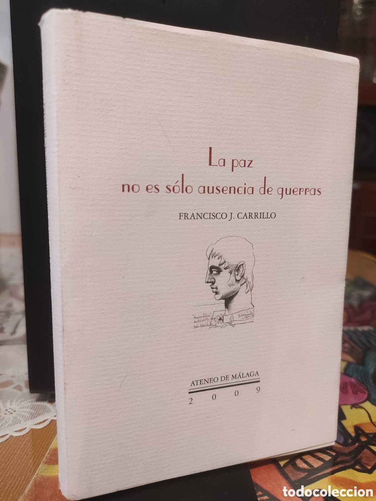 Libros de segunda mano: La paz no es s&oacute;lo ausencia de guerras. Francisco J Carrillo (PEDIDO MINIMO 10&euro;)