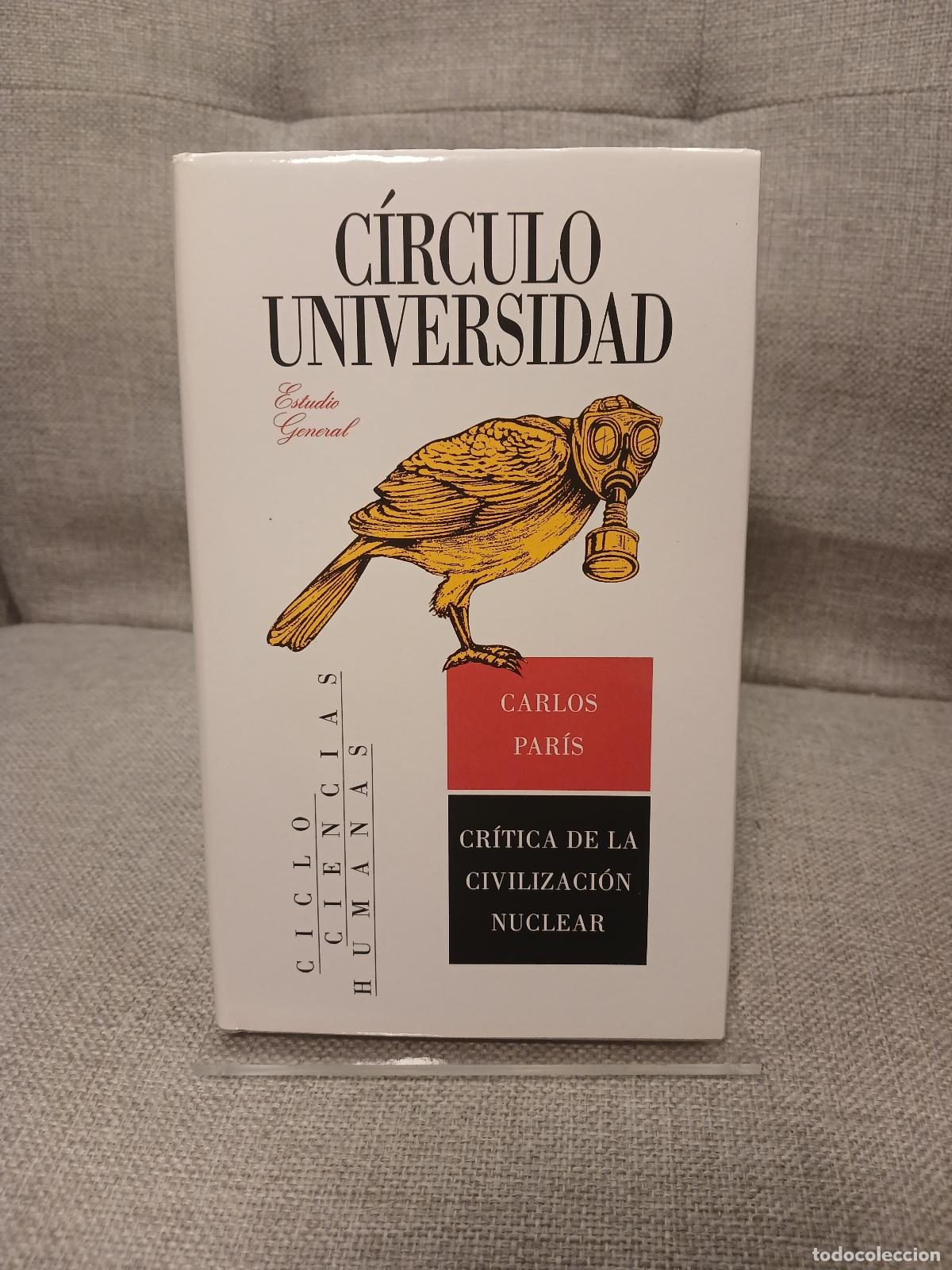 Libri di seconda mano: Cr&iacute;tica de la civilizaci&oacute;n nuclear tecnolog&iacute;a y violencia - Carlos Par&iacute;s, Carlos Par&iacute;s Amador