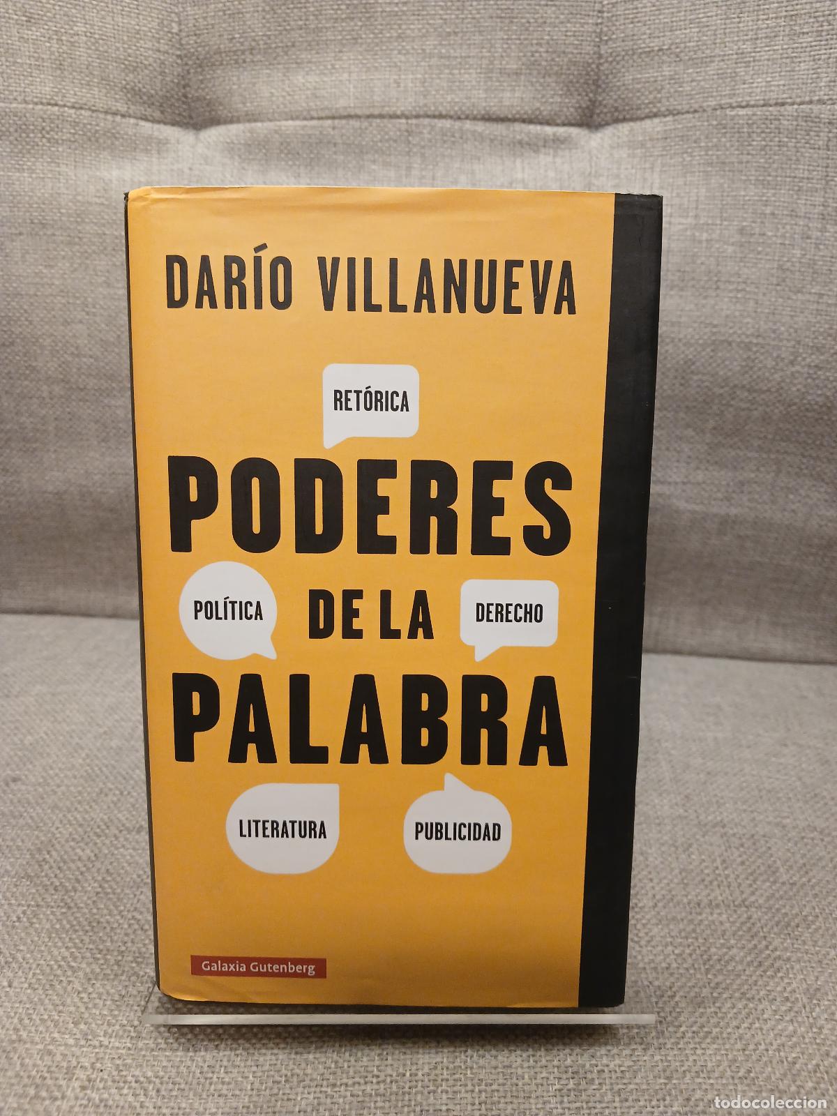 Libri di seconda mano: Poderes de la palabra ret&oacute;rica, pol&iacute;tica, derecho, literatura, publicidad - Dar&iacute;o Villanueva