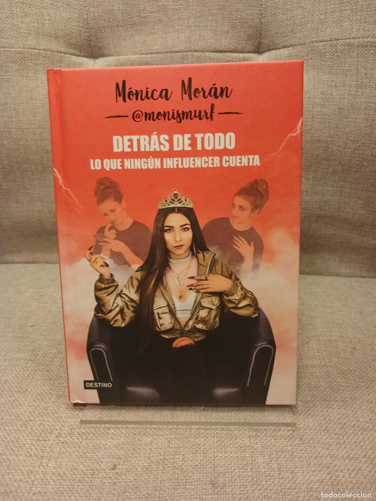 Libros de segunda mano: Detr&aacute;s de todo : lo que ning&uacute;n influencer cuenta - M&oacute;nica Mor&aacute;n