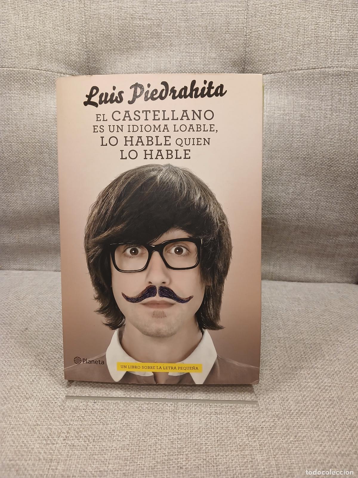 Libri di seconda mano: El castellano es un idioma loable, lo hable quien lo hable un libro sobre la letra peque&ntilde;a - Luis Pi