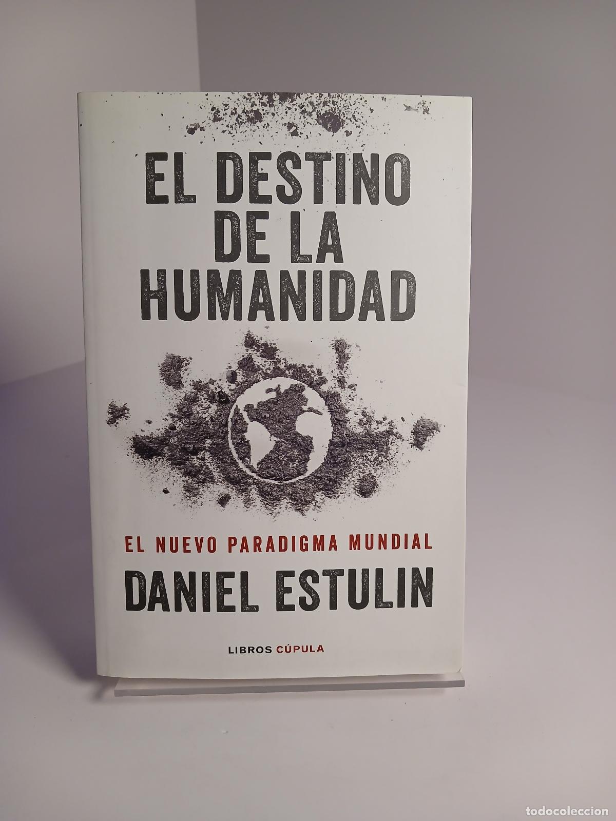Gebrauchte B&uuml;cher: El destino de la humanidad - Daniel Estulin