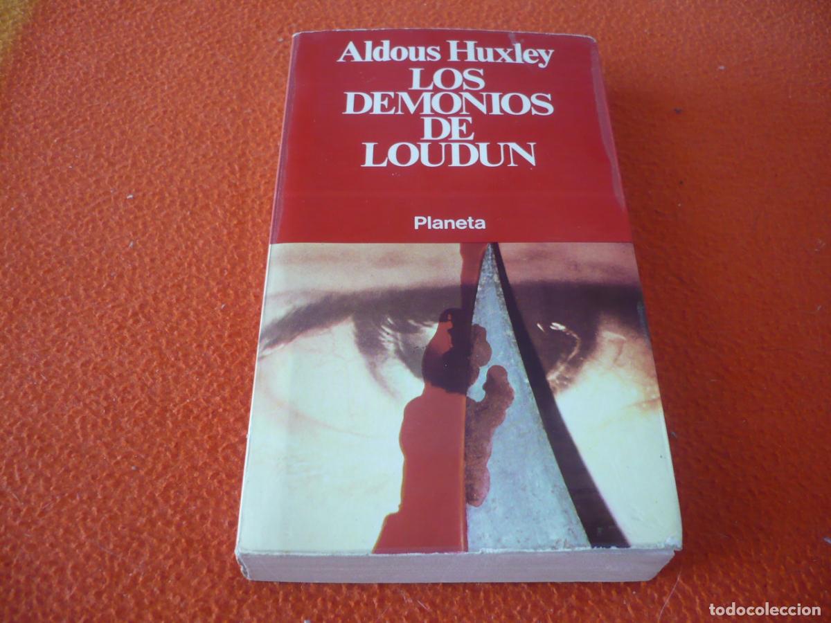 Libros de segunda mano: LOS DEMONIOS DE LOUDUN ( ALDOUS HUXLEY ) PLANETA ENSAYO POSESION DIABOLICA DIABLO BRUJERIA