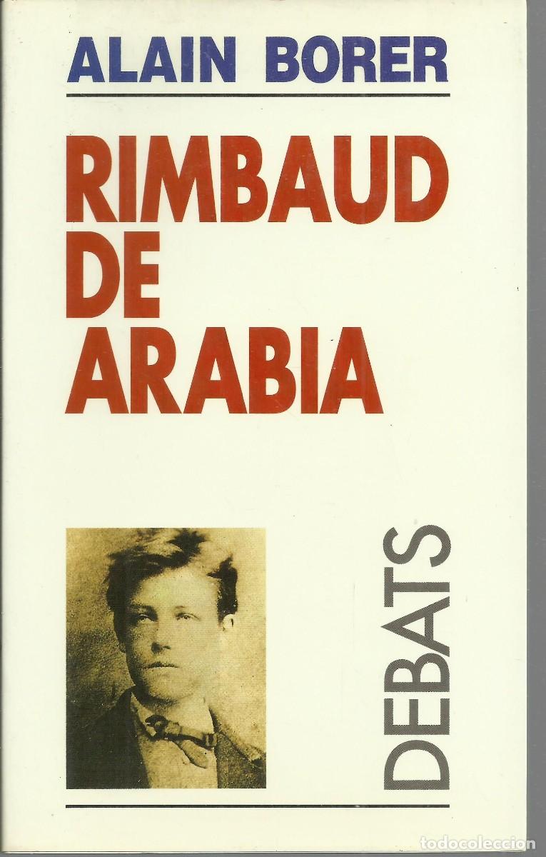 Libros de segunda mano: Rimbaud de Arabia. Alain Borer. Ediciones Debats - Foto 1