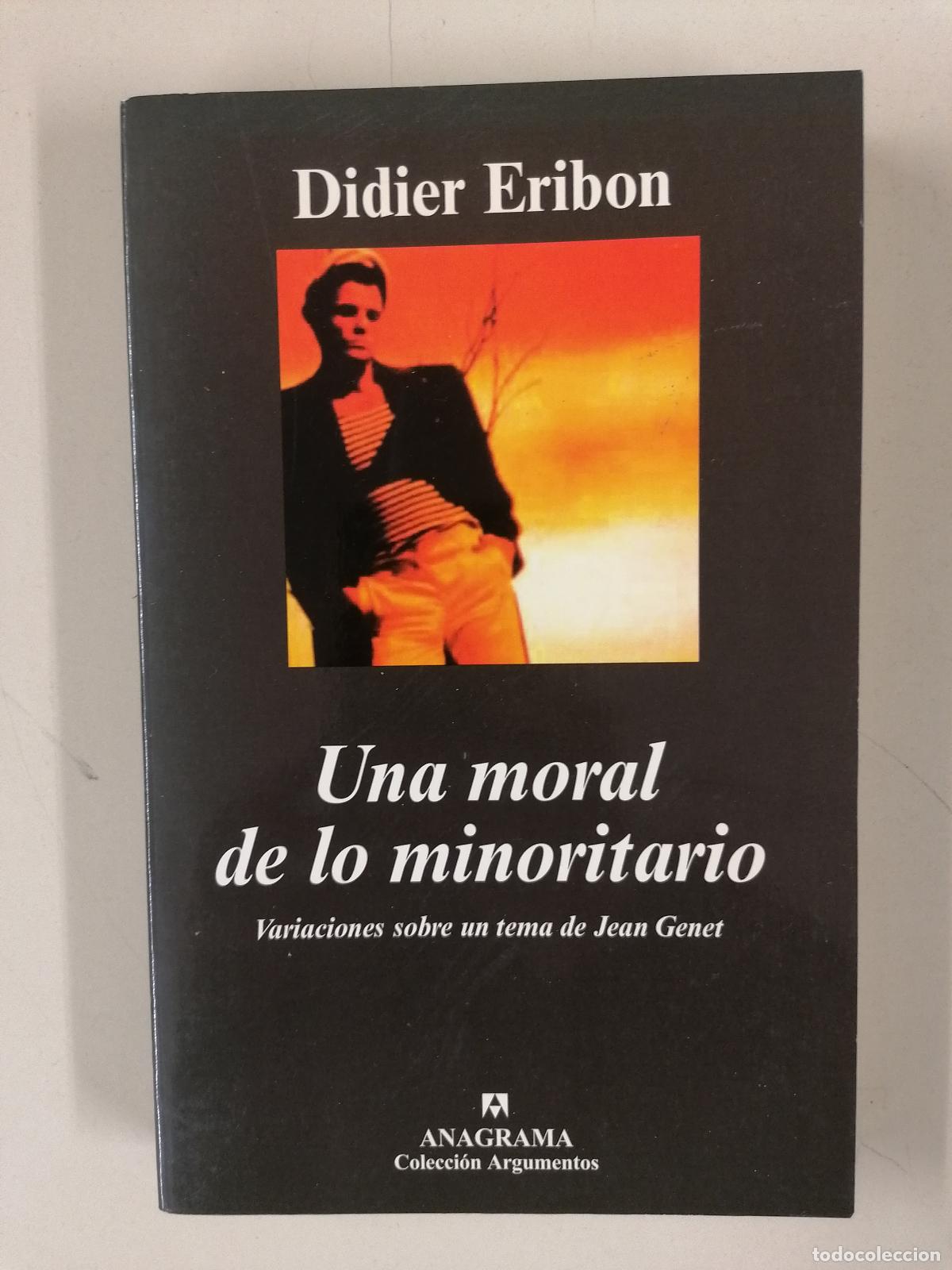 Libros de segunda mano: Una moral de lo minoritario Variaciones sobre un tema de Jean Genet Didier Eribon