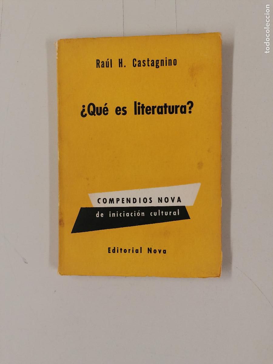 Libros de segunda mano: &iquest;Qu&eacute; es literatura? Ra&uacute;l H. Castagnino. Nova