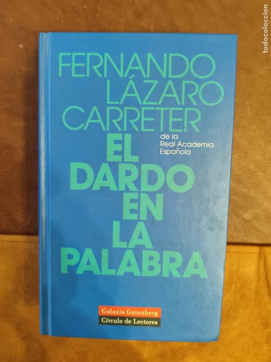 Libros de segunda mano: Fernando L&aacute;zaro Carreter, EL DARDO EN LA PALABRA.
