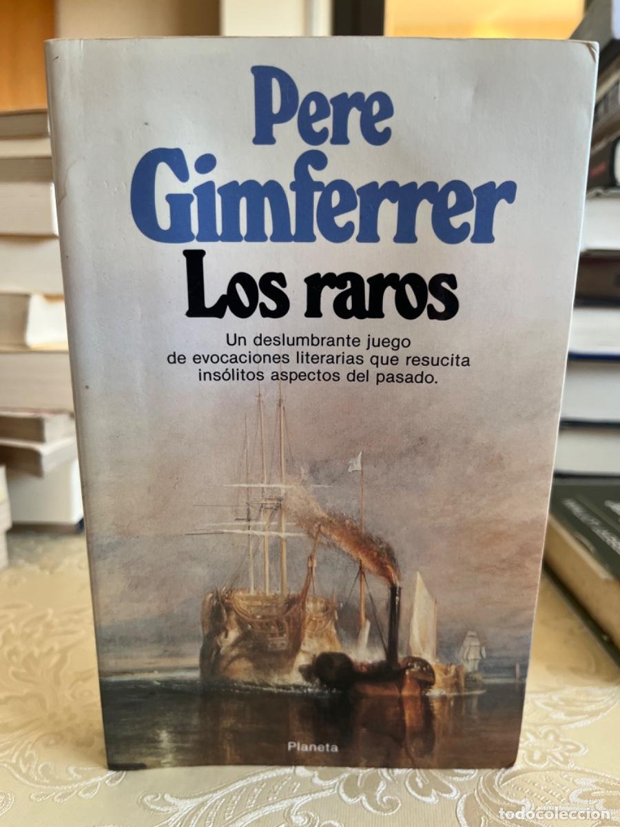Libros de segunda mano: Gimferrer, Pere.- Los raros - Foto 1