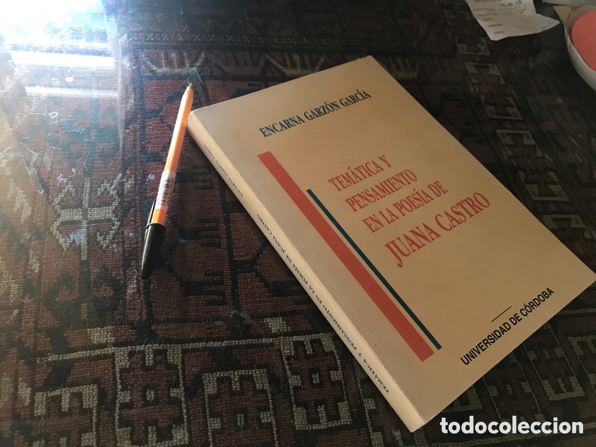 Libros de segunda mano: Tem&aacute;tica y pensamiento en la poes&iacute;a de Juana Castro. Encarna Garz&oacute;n Garc&iacute;a.