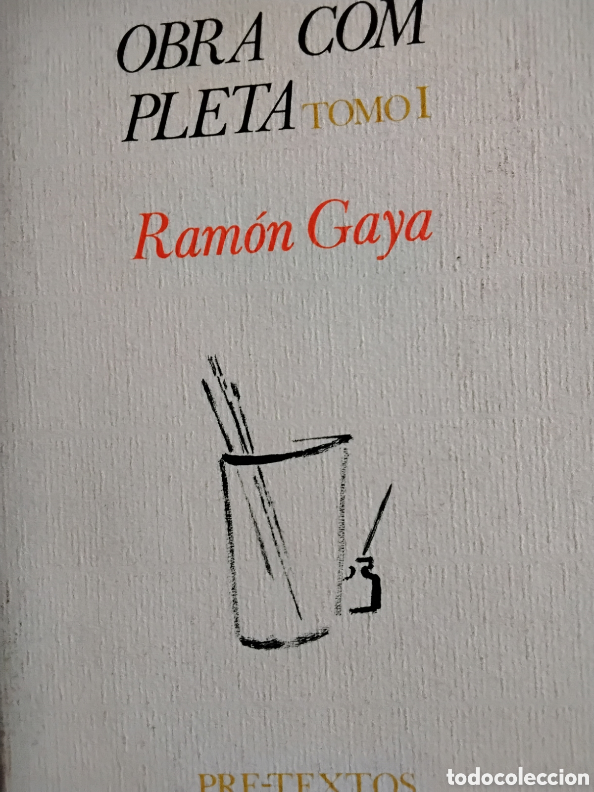 Libros de segunda mano: RAM&Oacute;N GAYA. OBRA COMPLETA. TOMO I. PRE-TEXTOS. DEDICADO Y FIRMADO POR EL AUTOR.