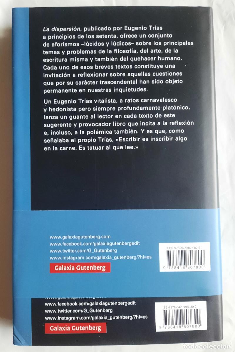Libros de segunda mano: La dispersi&oacute;n (Eugenio Tr&iacute;as) Galaxia Gutenberg - Foto 2