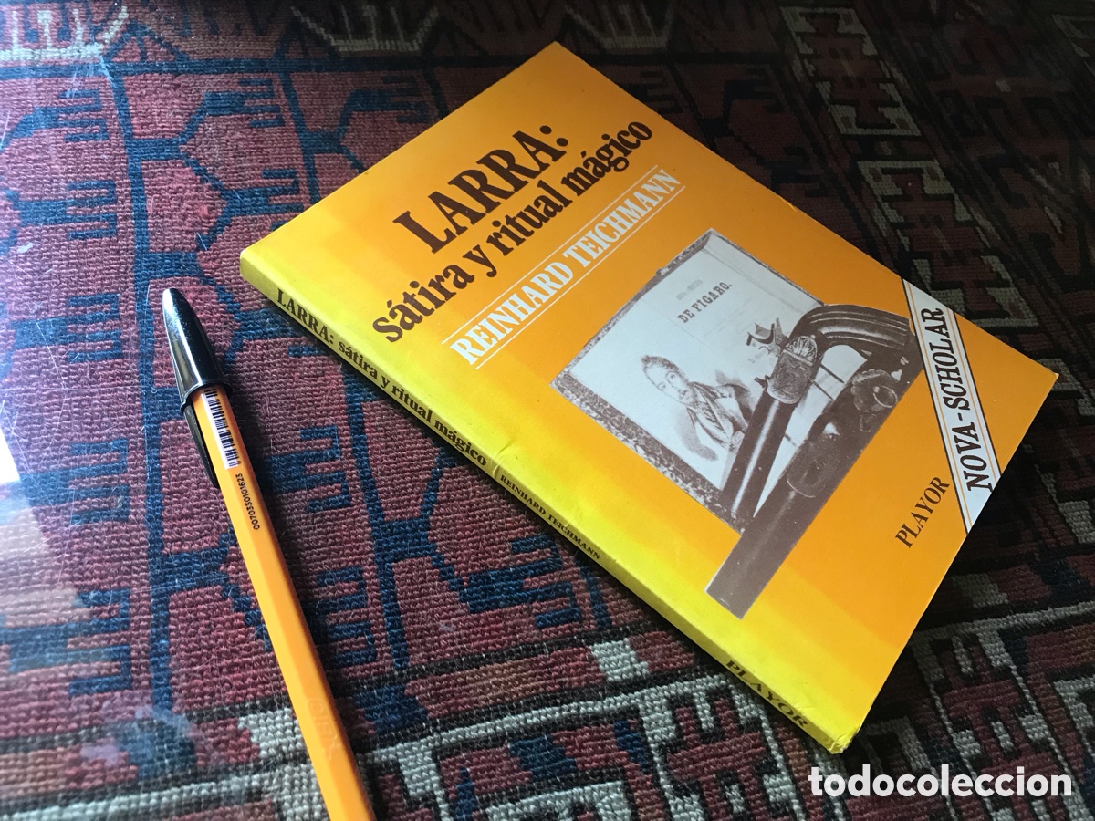 Libros de segunda mano: Larra: s&aacute;tira y ritual m&aacute;gico. Reinhard Teichmann. Playor